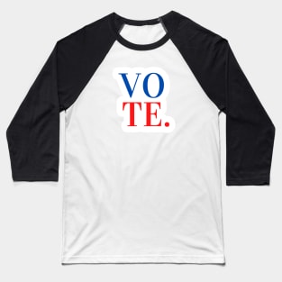 VOTE - V O T E in USA Flag Colors Baseball T-Shirt